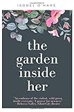 The Garden Inside Her