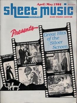 Sheet Music Magazine, April/May 1984 Great Hits of the Silver Screen (Sheet Music Magazine, Volume 8 No. 4)