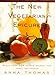 The New Vegetarian Epicure: Menus--with 325 all-new recipes--for family and friends