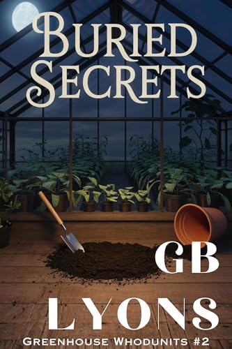 Buried Secrets (The Greenhouse Whodunits Mystery Series Book 2)