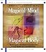 Magical Mind, Magical Body: Mastering the Mind/Body Connection for Perfect Health and Total Well-Being