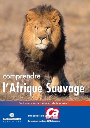 Preisvergleich Produktbild Comprendre l' Afrique Sauvage