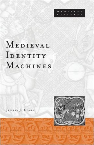 Preisvergleich Produktbild Medieval Identity Machines (Medieval Cultures, V. 35)