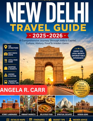 New Delhi Travel Guide: Exploring the Heart of India’s Capital Through Culture, Heritage, Cuisine, and Timeless Experiences