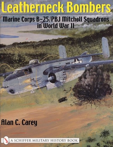 Leatherneck Bombers: Marine Corps B-25/PBJ Mitchell Squadrons in World War II