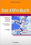 Das KliFo-Buch: Praxisbuch Klinische Forschung - Mit einem Geleitwort von Hans-Dieter Klimm