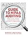Guide to HIPAA Auditing: Practical Tools for Privacy and Security Compliance, Third Edition