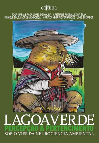 Lagoa Verde: percepção & pertencimento sob o viés da Neurociência Ambiental (Portuguese Edition)