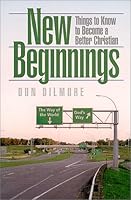 New Beginnings: Things to Know to Become a Better Christian 1892525186 Book Cover