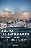 julio llamazares libros  Distintas formas de mirar el agua (Best Seller)