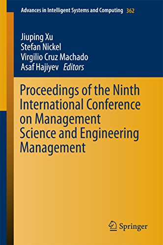 Proceedings of the Ninth International Conference on Management Science and Engineering Management (Advances in Intelligent Systems and Computing Book 362)