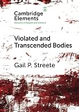 transcend ultimate 600x 32gb microsd  Violated and Transcended Bodies: Gender, Martyrdom, and Asceticism in Early Christianity (Elements in Religion and Violence)