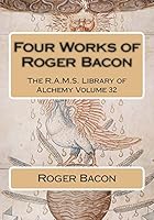 Four Works of Roger Bacon 1511758252 Book Cover