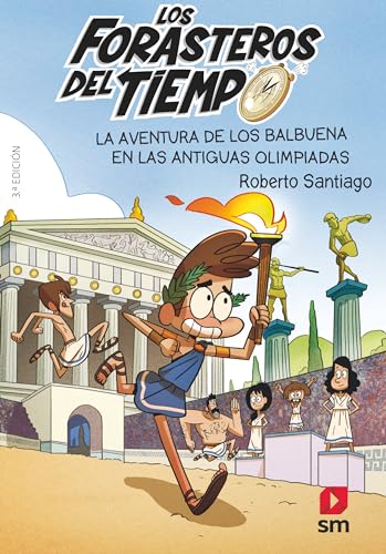 Los Forasteros del tiempo: La aventura de los Balbuena en las antiguas olimpiadas