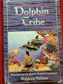 Paperback Dolphin tribe: Remembering the human-dolphin connection Book