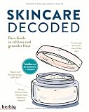 Skincare Decoded: Dein Guide zu schöner und gesunder Haut