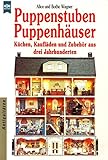 Puppenstuben / Puppenhäuser. Küchen, Kaufläden und Zubehör aus drei Jahrhunderten.