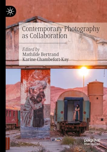 Contemporary Photography as Collaboration pour comprendre les projets collectifs