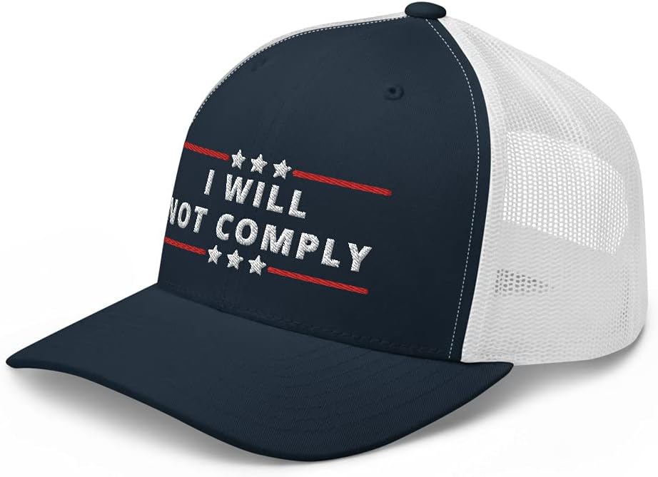 I Will Not Comply (Embroidered) Snapback Trucker Hat