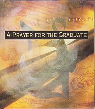 A Prayer for the Graduate