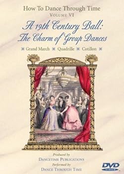 How To Dance Through Time Volume 6: 19th Century Ball-Charm