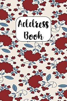 Address Book: Cute Floral Address Book with Alphabetical Organizer, Names, Addresses, Birthday, Phone, Work, Email and Notes