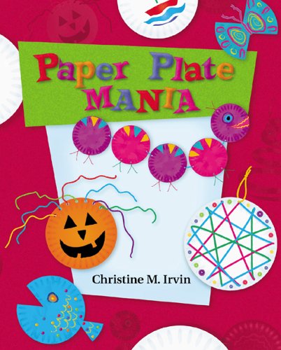 Paper Plate Mania (Craft Mania)