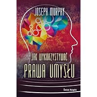 Jak Wykorzystywać Prawa Umysłu Joseph Murphy Psychologia Socjologia Poradnik Książka Po Polsku Polish Book