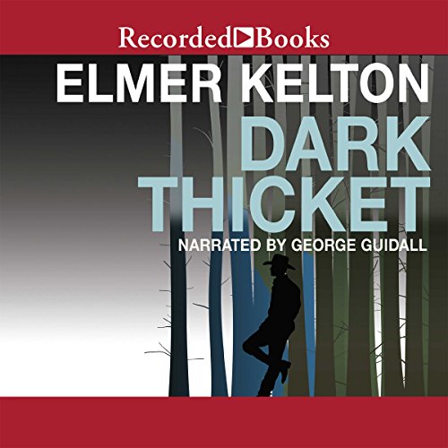 Dark Thicket (Audible Audio Edition) Elmer Kelton,