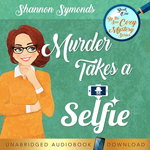 Murder Takes a Selfie by Shannon Symonds episode artwork