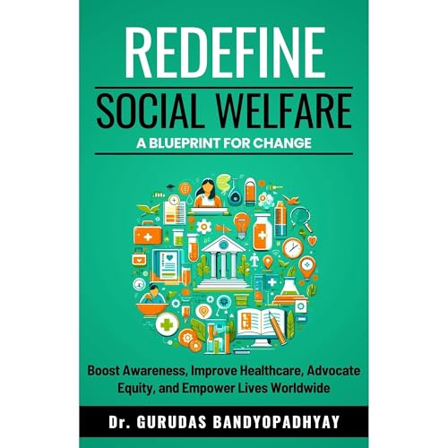 Redefine Social Welfare by Dr. Gurudas Bandyopadhyay, Dr. Gokul Acharjee episode artwork