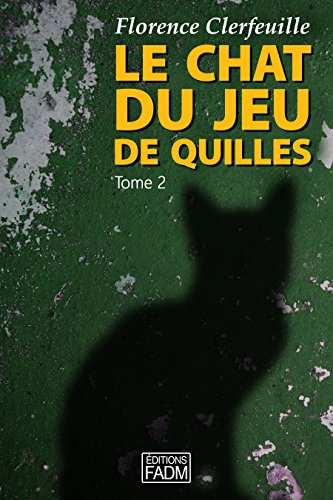 Le chat du jeu de quilles - Tome 2: Qu'est-il arrivé à Manon ? Livre eBook France