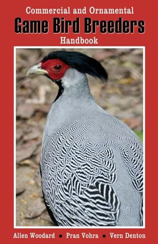Game Bird Breeders Handbook: Commercial and Ornamental