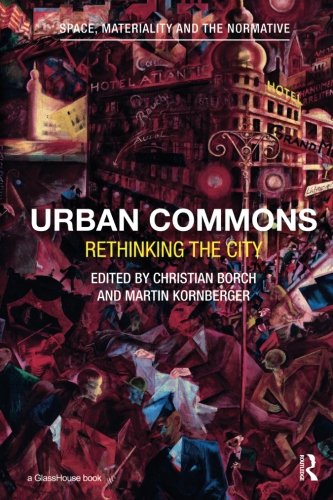 Urban Commons (Space, Materiality and the Normative)