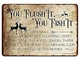 Vintage Metal Tin Sign Wall Plaque, You Flush It You Fish It, Outdoor Street Garage Home Bar Club Wa