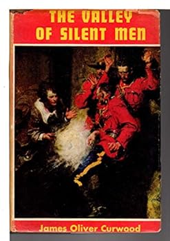 Hardcover The Valley of Silent Men : A Story of the Three River Country Book