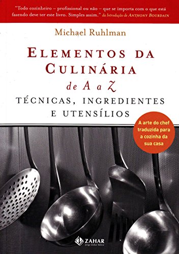 Elementos da Culinaria de A A Z: Tecnicas, Ingredi (Em Portugues do Brasil)