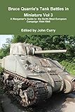 Bruce Quarrie's Tank Battles in Miniature Vol 3 A Wargamer's Guide to the North-West European Campaign 1944-1945