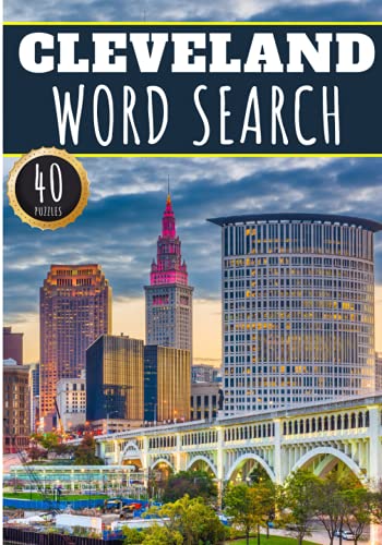 Cleveland Word Search: 40 Fun Puzzles With Words Scramble for Adults, Kids and Seniors | More Than 300 Americans Words On Cleveland and Usa Cities, ... History and Heritage, American Vocabulary