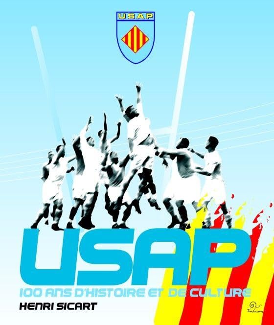 USAP: 100 Ans d'histoire et de culture