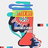 tandemstange  Better off Tandems 91 (Remix Version)