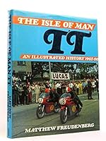 The Isle of Man Tourist Trophy: An Illustrated History, 1907-80 0946627576 Book Cover