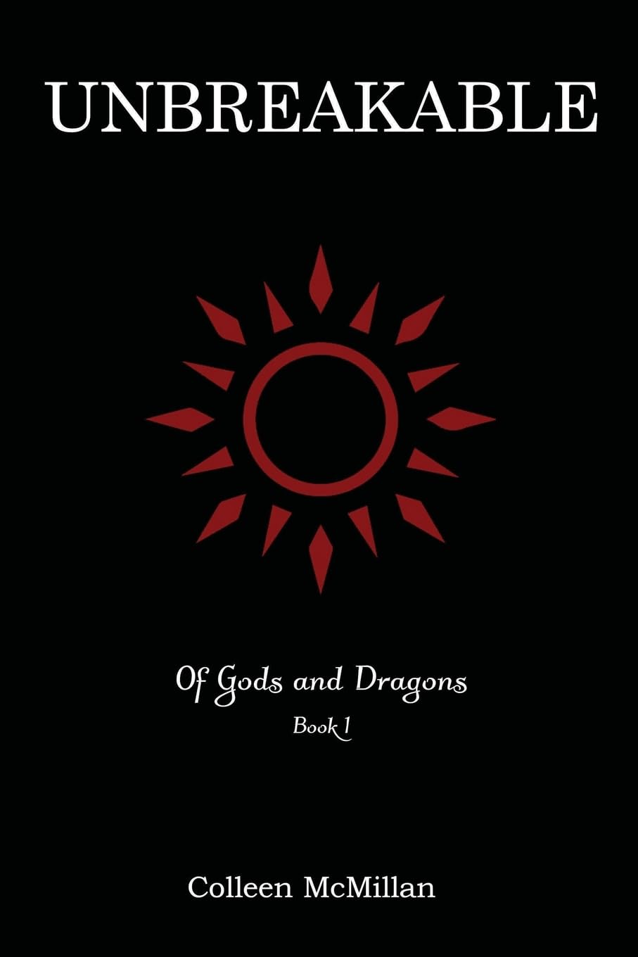 Unbreakable: 1 (Of Gods and Dragons)