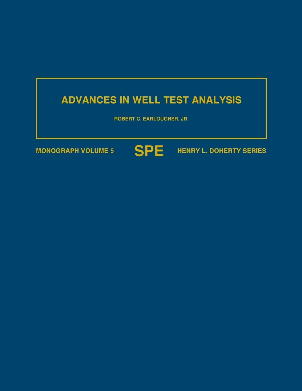 Advances in Well Test Analysis: Monograph 5