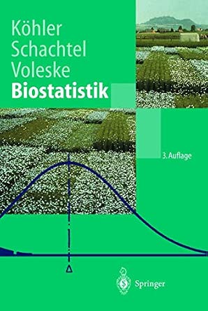 Biostatistik: Eine Einführung für Biologen und Agrarwissenschaftler 3. Updated and more. Ed. 2002 reprint Edition-Wow! eBook