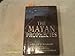 The Mayan Prophecies Unlocking the Secrets of a Lost Civilization