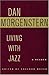 Living with Jazz: A reader edited by Sheldon Meyer