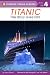 Titanic: The Story Lives On! (Penguin Young Readers, Level 4)