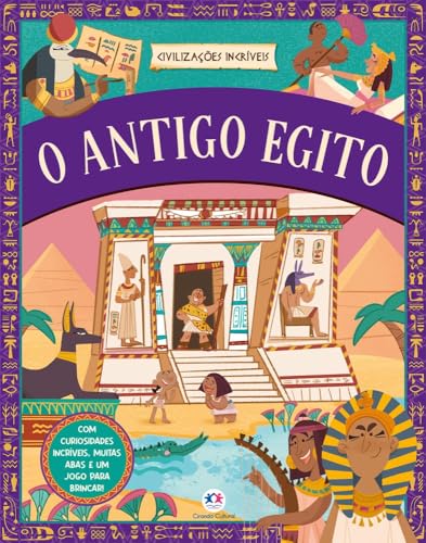 Civilizações Incríveis – O Antigo Egito: