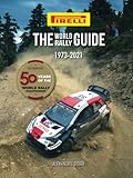  The World Rally Guide: 1973-2021